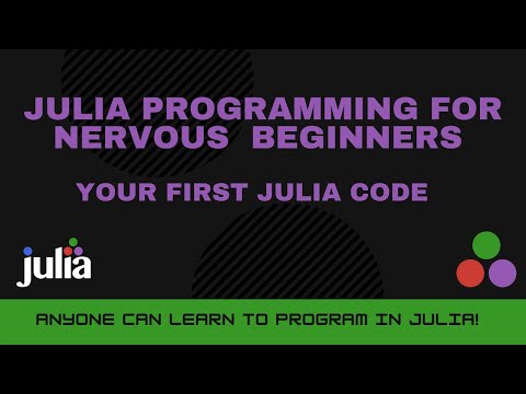 Your First Julia Code Julia Programming For Nervous Beginners Week 1 Lesson 1