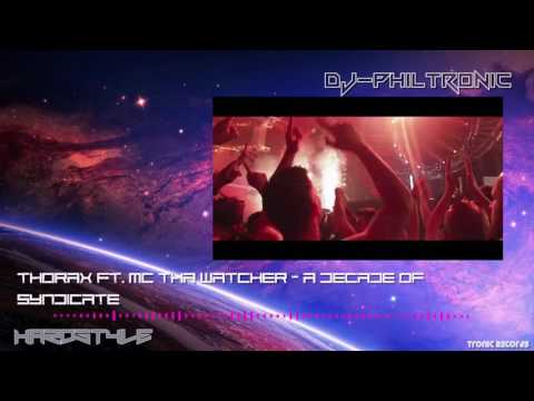 Thorax ft. MC Tha Watcher - A Decade of Syndicate