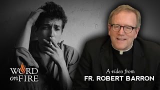 Bishop Barron on Bob Dylan&#39;s &quot;All Along the Watchtower&quot;