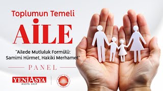 Toplumun Temeli Aile | Konuşmacılar: Abdulbaki Çimiç, Metin Karabaşoğlu & PANEL