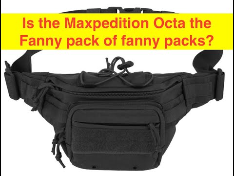 Maxpedition, Versipack Octa.... Is it the Fanny Pack of Fanny Packs?