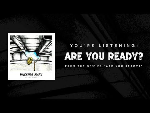 Backfire Away - 'Are You Ready?' (Full EP Stream)
