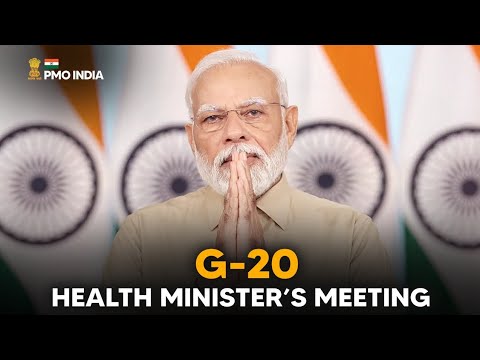     LIVE   PM Narendra Modi's address in G-20 Health Minister’s meetingा