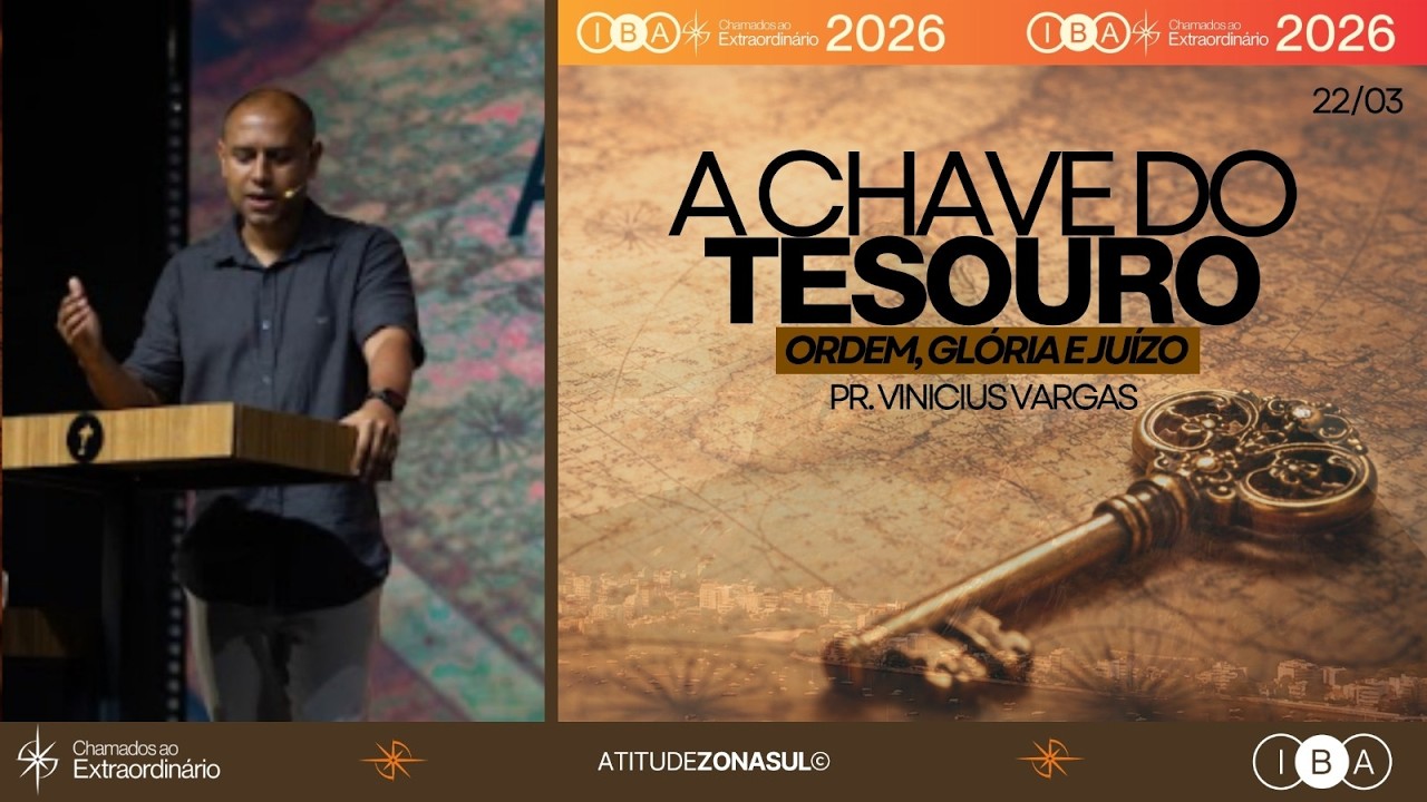 A CHAVE DO TESOURO - Ordem, glória e juízo