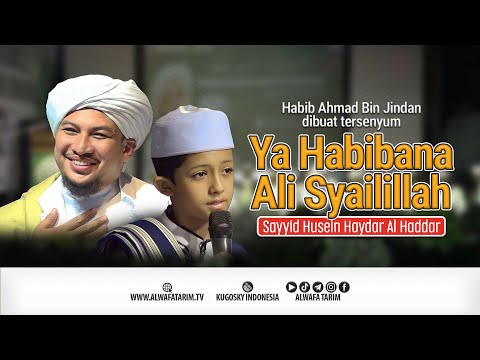 "NEW" YA HABIBANA ALI SYAILILLAH - SAYYID HUSEIN HAYDAR AL HADDAR | ALWAFA TARIM