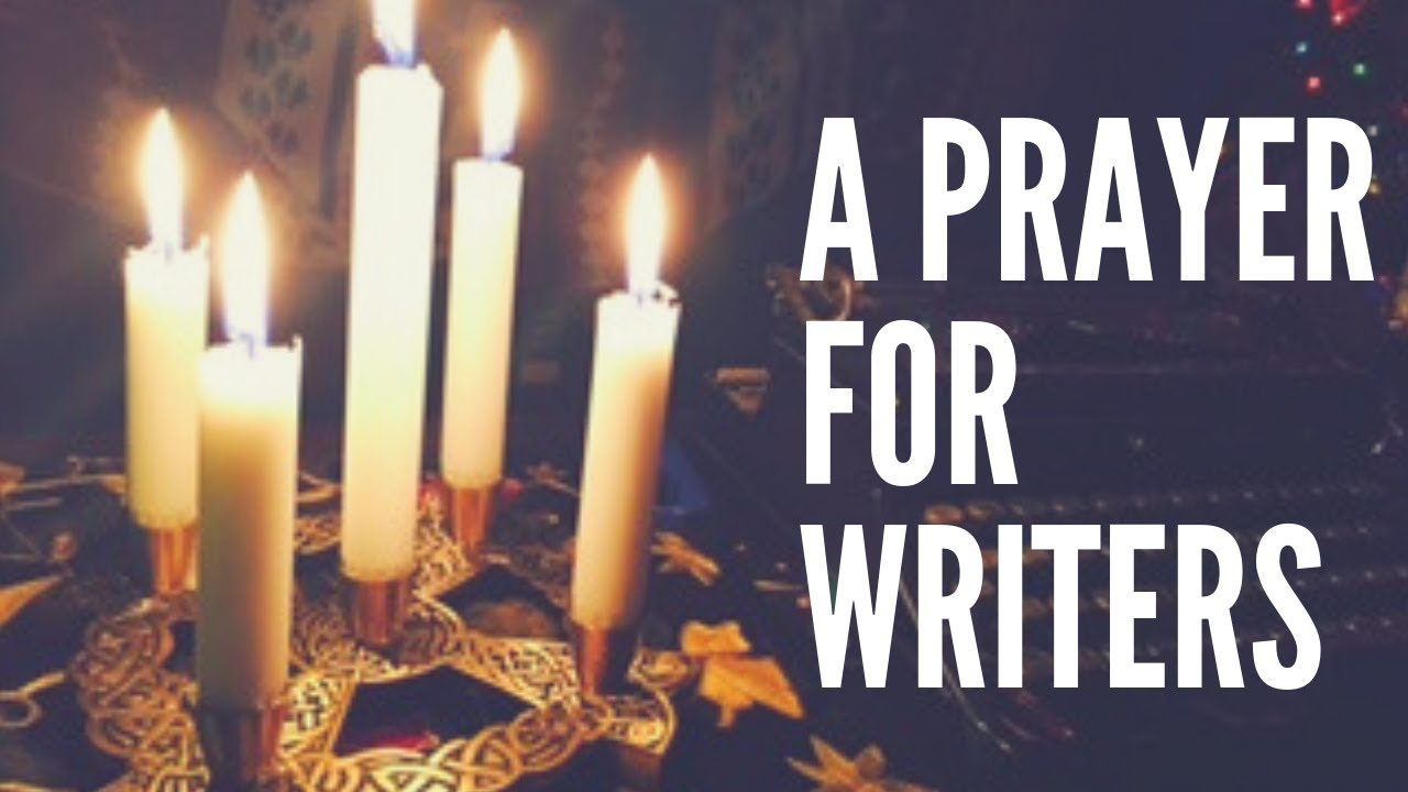A Prayer for Writers
