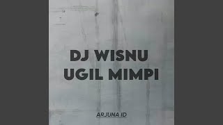 Download lagu DJ WISNU UGIL MIMPI mp3