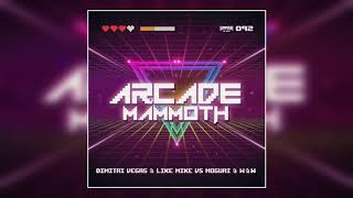 Arcade Mammoth - Dimitri Vegas &amp; Like Mike vs. W&amp;W