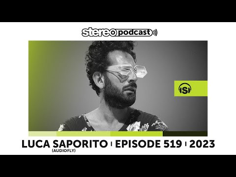 LUCA SAPORITO (AUDIOFLY) | Stereo Productions Podcast 519