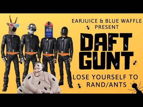 Daft Gunt - Lose Yourself To Rand/Ants (Feat. Blue Waffle & EJ) #Guntwave Parody Cover