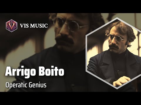 Arrigo Boito: Master of Opera | Musician & Composer Biography