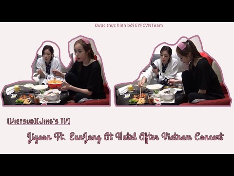 [Vietsub][Jing's TV] Jiyeon Ft. EunJung At Hotel After Vietnam Concert