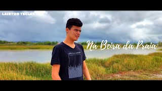 Na Beira Da Praia Lyrics English Translation