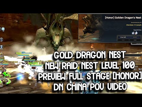 Gold Dragon Nest Preview Full Stage Honor Mode | New Raid Dragon Nest Level 100 DN China POV Video