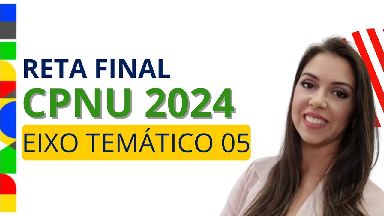 CNU RETA FINAL - BLOCOS 3 - EIXO TEMÁTICO 5 | COM PROF. CAROLINA ARANTES