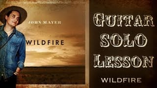 John Mayer- Wildfire Guitar Solo Lesson TABS