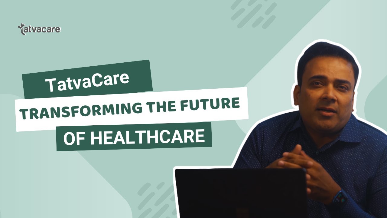 Video thumbnail: How is TatvaCare Transforming the Future of Healthcare? | TatvaPractice | TatvaPractice