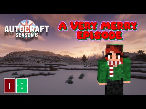 A Very Merry Episode - Autocraft SMP Season 6 - Episode 8