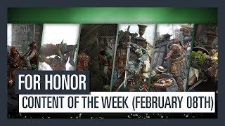 FOR HONOR - New content of the week (February 08th)