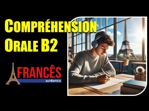 Teste de Compreensão Auditiva B2 (Avançado) | Compréhension Orale B2