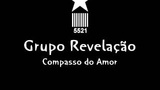 Grupo Revelacao   -   Compasso do Amor