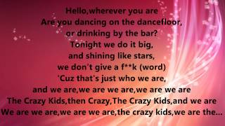 Ke$ha   Crazy Kids (Lyrics Video) (Clean)