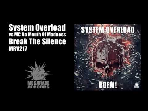 System Overload vs MC Da Mouth Of Madness - Break The Silence