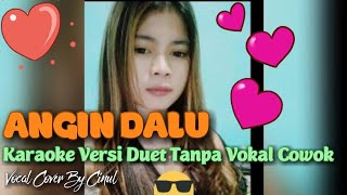 Download lagu Angin Dalu Karaoke Versi Duet Tanpa Vokal Cowok || JOMBLO... ? MASUK...!!! || Angin Ndalu mp3
