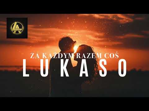Lukaso - Za każdym razem coś (Official Video)