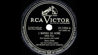 1949 HITS ARCHIVE: I Wanna Go Home (With You) - Perry Como &amp; Fontane Sisters (78 single version)