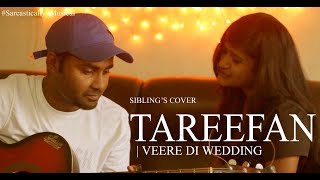 Tareefan Reprise  Veere di wedding  QARAN  Lisa Mi