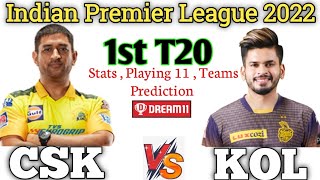 CSK vs KOL Dream 11 , CSK vs KOL Dream 11 Prediction , Tata IPL 1st Match , Chennai vs Kolkata Teams