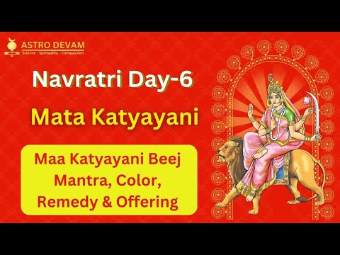Navratri 2020 : Sixth Day of Navratri - Goddess Katyayani Puja - Importance of Navratri