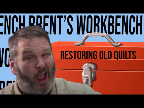 Things to Keep in Mind While Restoring Old quilts! Brent's Workbench