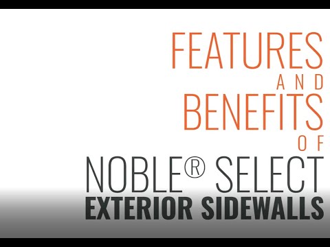Features and Benefits of Noble Select Exterior Sidewalls