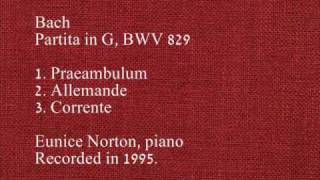 Bach - Partita in G, BWV 829  Eunice Norton, piano (1995) 1/3