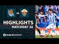 Highlights Real Sociedad vs Elche CF (2-0)