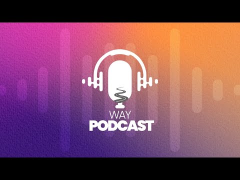 WAY PODCAST #02 - PG e WALTER LOPES