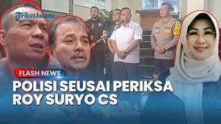 KETERANGAN POLISI Seusai 9 Jam Periksa Roy Suryo Cs Tersangka Kasus Ijazah Jokowi