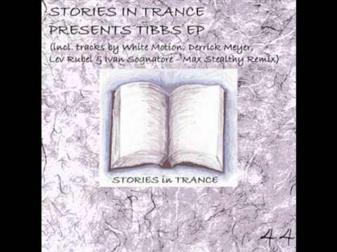 SIT 44 Stories In Trance Presents - Tibbs EP - White Motion - Mind Station