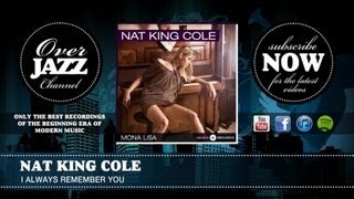 Nat King Cole - I Always Remember You (1951)