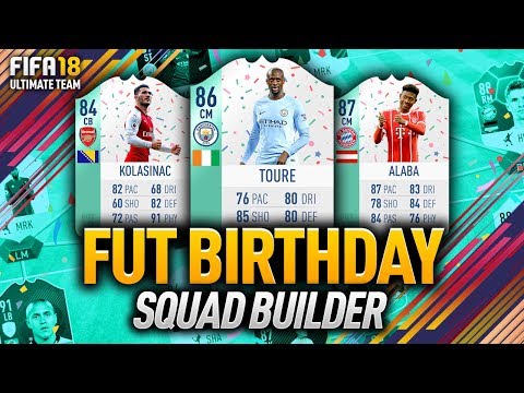FUT BIRTHDAY SQUAD BUILDER! w/ 86 YAYA TOURE, 87 ALABA & MORE! FIFA 18 ULTIMATE TEAM