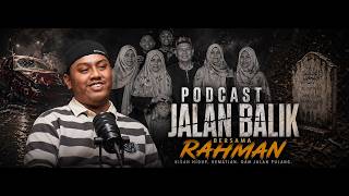 Download lagu Adik Rahman, Kehilangan Yang Mengubah Segalanya | Podcast Jalan Balik Episod 1 mp3