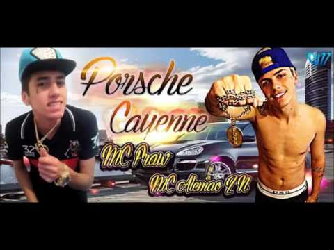 Mc Fraw e Mc Alemão Da Zn - Porsche Cayenne ( Prod. Dj Igor Da Penha)