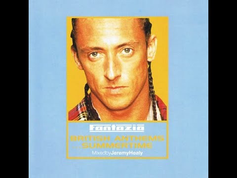 Fantazia - British Anthems...Summertime - Mixed By Jeremy Healy (CD 1)