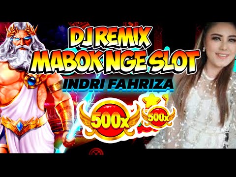 DJ MABOK NGE SLOT _ Indri Fahriza ✅ DJ MABOK NGE SLOT TERBARU 2023 ✅ DJ NGE SLOT ✅ DJ VIRAL 2023