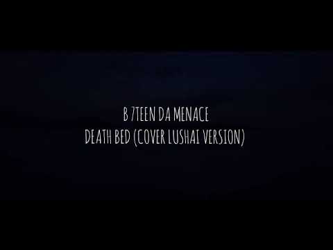 B7teen da menace - Death bed (cover)