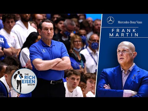 Frank Martin Will Do WHAT If Coach K Goes Out with a National Championship??? | The Rich Eisen Show