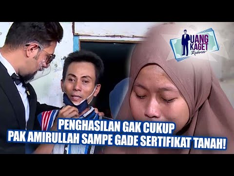 UANG KAGET EPISODE 487 - PENGHASILAN GAK CUKUP PAK AMIRULLAH SAMPE GADE SERTIFIKAT TANAH!