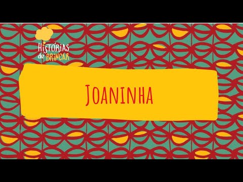 HISTÓRIAS DE BRINCAR - JOANINHA